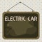 Word writing text Electric Car. Business concept for an automobile that is propelled by one or more electric motors