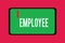 Word writing text Employee. Business concept for demonstrating employed for wages salary especially at non executive level