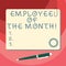 Word writing text Employee Of The Month. Business concept for Reward Prize recognition for hard good excellent job Blank