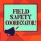 Word writing text Field Safety Coordinator. Business concept for Ensure compliance with health and safety standards Megaphone