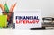 Word writing text Financial Literacy. Business concept for Understand and knowledgeable on how money works