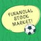 Word writing text Financial Stock Market. Business concept for showing trade financial securities and derivatives Soccer