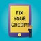 Word writing text Fix Your Credit. Business concept for fixing poor credit standing deteriorated different reasons