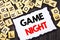 Word, writing, text Game Night. Business concept for Entertainment Fun Play Time Event For Gaming written on Skicky Note Paper on