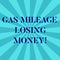 Word writing text Gas Mileage Losing Money. Business concept for Long road high gas fuel costs financial losses Sunburst