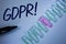 Word writing text Gdpr Motivational Call. Business concept for General Data Protection Regulation Information Safety written on Pl