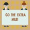 Word writing text Go The Extra Mile. Business concept for Give an additional do more than is expected from you Male and