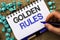 Word writing text Golden Rules. Business concept for Regulation Principles Core Purpose Plan Norm Policy Statement written by Man