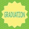 Word writing text Graduation. Business concept for Receiving or conferring of academic degree diploma certification