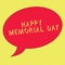 Word writing text Happy Memorial Day. Business concept for Honoring Remembering those who died in military service