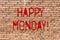 Word writing text Happy Monday. Business concept for Wishing you have a good start for the week Brick Wall art like