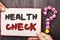 Word writing text Health Check. Business concept for Medical Examination Diagnosis Tests to prevent diseases written on Cardboard