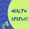 Word writing text Health Status. Business concept for The state of health of a demonstrating or population assessed Old