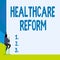 Word writing text Healthcare Reform. Business concept for Innovation and Improvement in the quality of care program Back