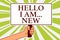 Word writing text Hello I Am... New. Business concept for Introduce yourself Meeting Greeting Work Fresh worker School Notice boar