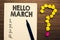 Word writing text Hello March. Business concept for musical composition usually in duple or quadruple with beat Notebook marker cr