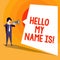 Word writing text Hello My Name Is. Business concept for meeting someone new Introduction Interview Presentation.