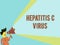 Word writing text Hepatitis C Virus. Business concept for Infective agent that causes viral hepatitis disease