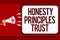 Word writing text Honesty Principles Trust. Business concept for believing someone words for granted Telling truth Man holding meg