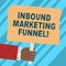 Word writing text Inbound Marketing Funnel. Business concept for process of attracting a large amount of prospects Hu analysis