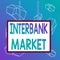 Word writing text Interbank Market. Business concept for forex market where banks exchange different currencies