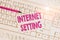 Word writing text Internet Setting. Business concept for etermines how it connects to your wireless carrier for data