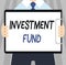 Word writing text Investment Fund. Business concept for A supply of capital belonging to numerous investors