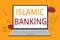 Word writing text Islamic Banking. Business concept for Banking system based on the principles of Islamic law