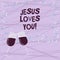 Word writing text Jesus Loves You. Business concept for Believe in the Lord To have faith religious demonstrating Filled