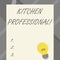 Word writing text Kitchen Professional. Business concept for equipped to satisfy the needs of a professional chef