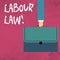 Word writing text Labour Law. Business concept for rules relating to rights and responsibilities of workers Businessman