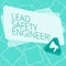 Word writing text Lead Safety Engineer. Business concept for develop policies to ensure safety of an all concerns