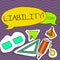 Word writing text Liability. Business concept for State of being legally responsible for something Responsibility Two