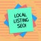 Word writing text Local Listing Seo. Business concept for promotional strategy used improve visibility your business