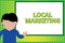 Word writing text Local Marketing. Business concept for A local business where a product buy and sell in area base Young