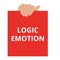 Word writing text Logic Emotion