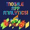 Word writing text Mobile App Analytics. Business concept for Apps that analyse data generated by mobile platforms