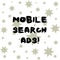 Word writing text Mobile Search Ads. Business concept for ad that can appear on webpages and apps viewed on phone