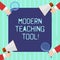 Word writing text Modern Teaching Tool. Business concept for Using technology as a tool for learning and developing Hu