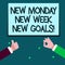 Word writing text New Monday New Week New Goals. Business concept for goodbye weekend starting fresh goals targets Two