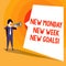 Word writing text New Monday New Week New Goals. Business concept for next week resolutions To do list Goals Targets.