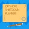 Word writing text Offshore Shutdown Planner. Business concept for Responsible for plant maintenance shutdown Blank Square Color