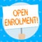 Word writing text Open Enrolment. Business concept for student public school other than one assigned basis residence