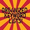 Word writing text Organized Keyword Lists. Business concept for Taking list of keywords and place them in groups Sunburst photo