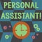 Word writing text Personal Assistant. Business concept for administrative assistant working exclusively for a