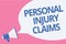 Word writing text Personal Injury Claims. Business concept for being hurt or injured inside work environment Megaphone loudspeaker