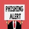 Word writing text Phishing Alert. Business concept for aware to fraudulent attempt to obtain sensitive information Just