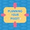 Word writing text Planning Your Pivot. Business concept for path that most startups go through find right customer