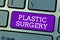 Word writing text Plastic Surgery. Business concept for Process of reconstructing or repairing parts of the body