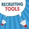 Word writing text Recruiting Tools. Business concept for getting new talents to your company through internet or ads